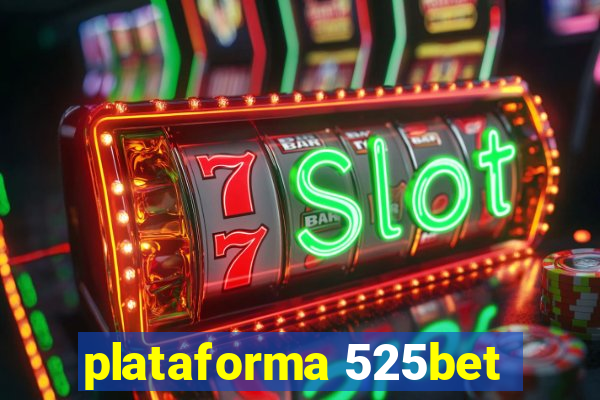 plataforma 525bet